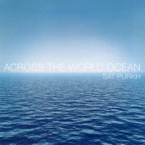 The Water Is Wide - Sat Purkh Kaur