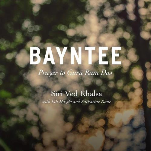 Bayntee: Prière à Guru Ram Das - Siri Ved Khalsa terminée
