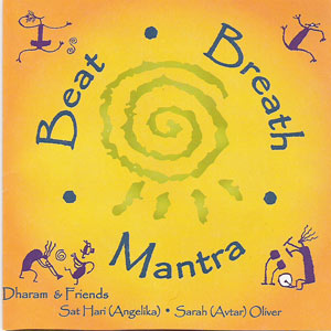 Beat, Breath & Mantra - Dharm Singh & Friends