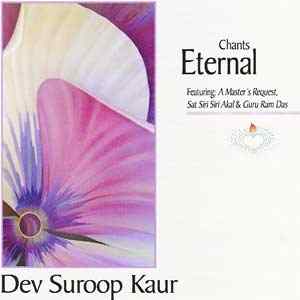 Chants Eternal - Feat. a Master's Request - Dev Suroop Kaur complete