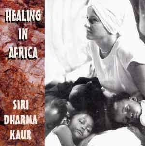 Guérir en Afrique - Siri Dharma Kaur terminé