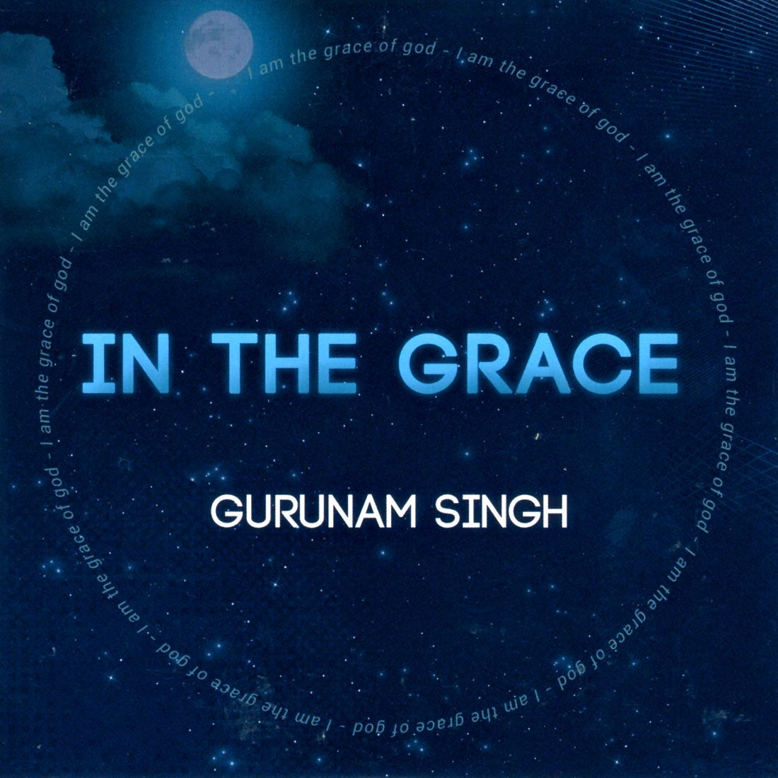 In The Grace - Gurunam Singh komplett