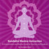 Instruction de Kundalini Mantra - Gurudass Kaur complète