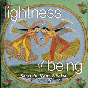 Lightness of Being - Satkirin Kaur komplett