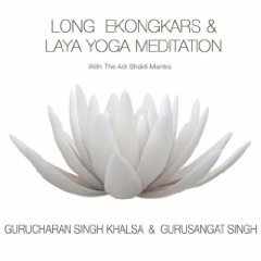 Long Ekongkars & Laya Yoga Meditation - Gurucharan Singh Khalsa & Gurusangat Singh