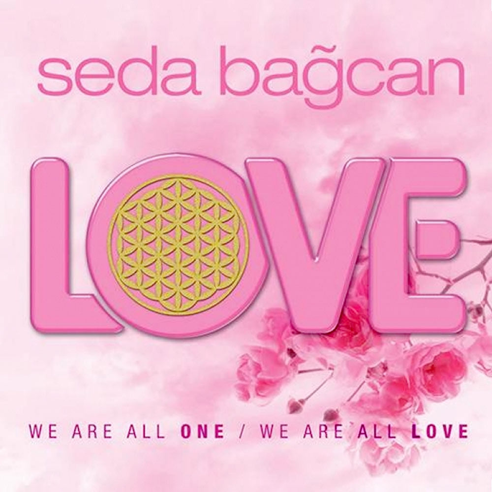 We Are All Love - Seda Bağcan