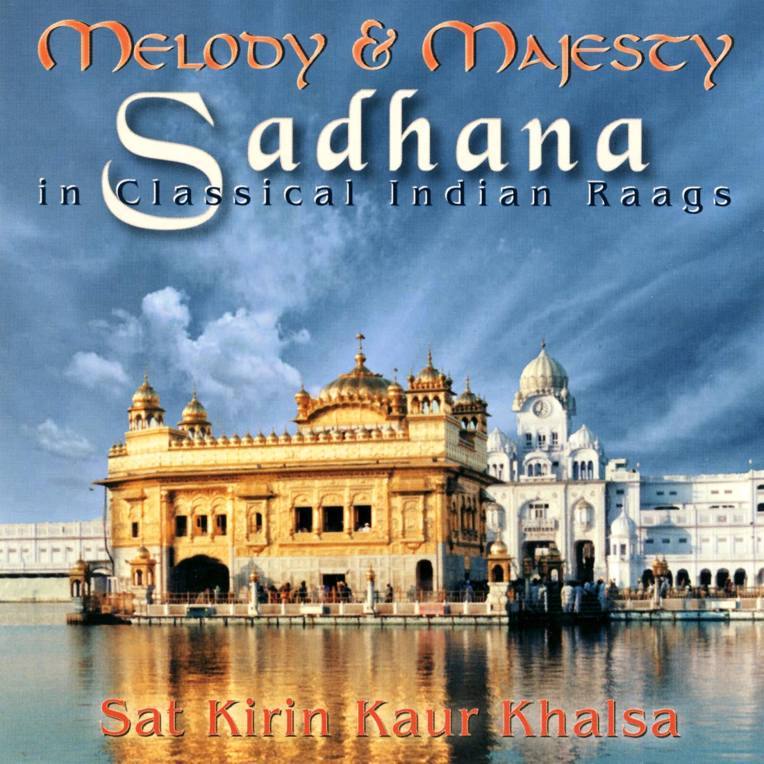 Melody + Majesty Sadhana - Satkirin komplett