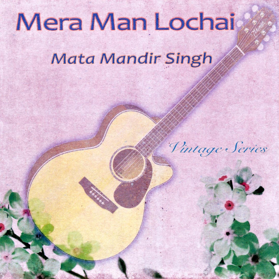 Mera Man Lochai - Mata Mandir Singh complet