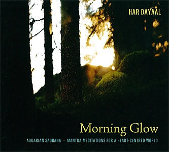 Morning Glow Sadhana - Har Dyal komplett