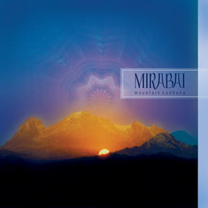 Montagne Sadhana - Mirabai complet