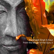 From The Mouth Of The Guru II - Paramjeet Singh & Kaur  - komplett