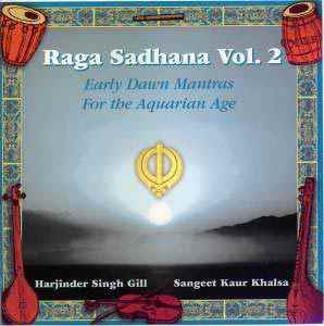 Raga Sadhana Vol. 2 - Sangeet Kaur &amp; Harjinder Singh Gill complete