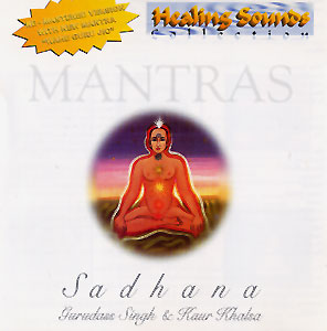 Healing Sounds Mantras - Sadhana - Gurudass Singh &amp; Kaur