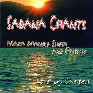 Sadhana Chants Live in Sweden - Mata Mandir Singh terminé