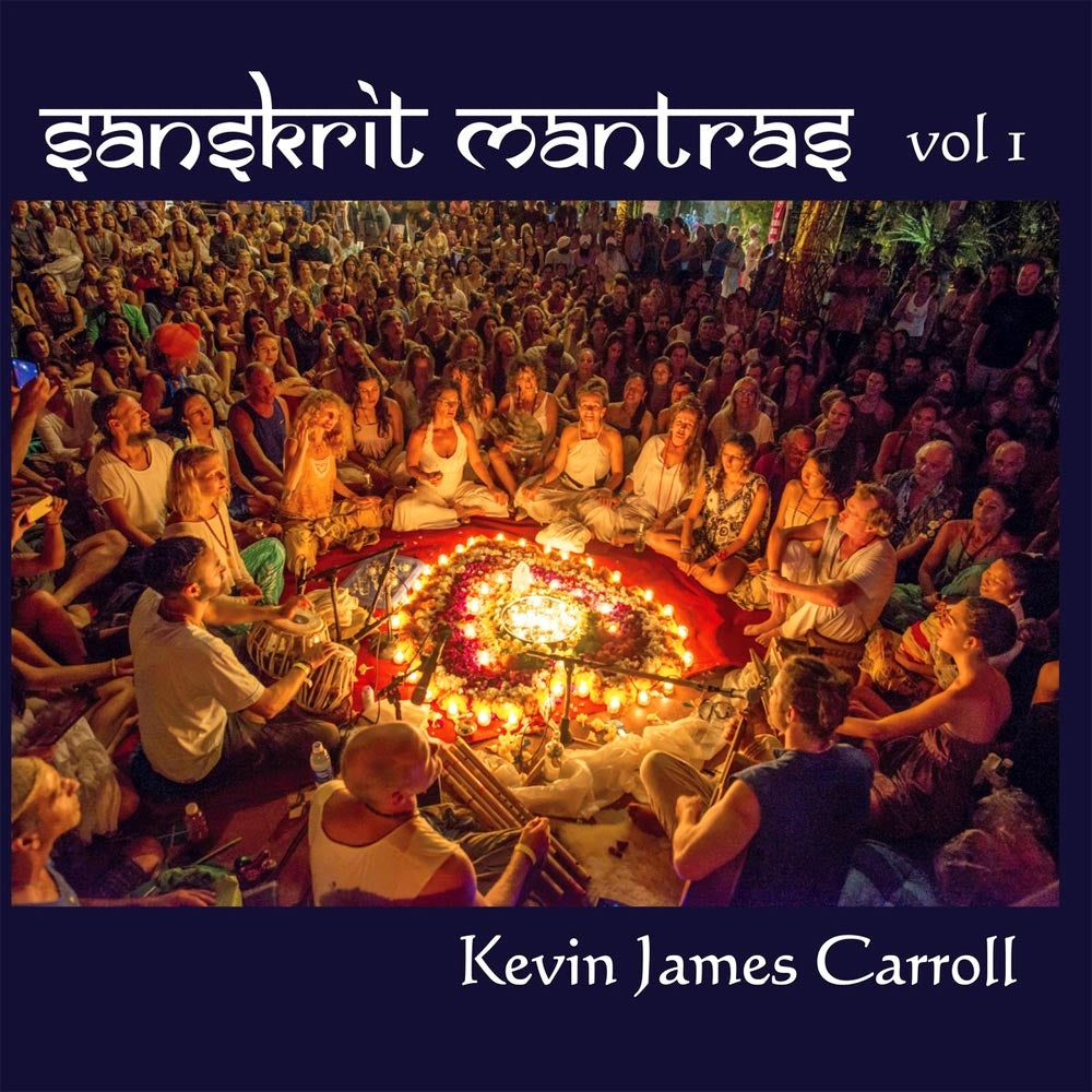 Sanskrit Mantras Vol.1 - Kevin James Carroll complet