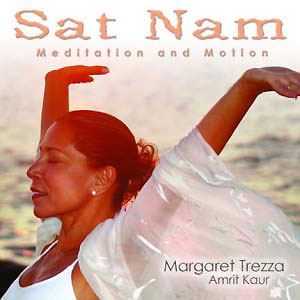 - Sat Nam Meditation and Motion complete - Margaret Trezza (Amrit Kaur)