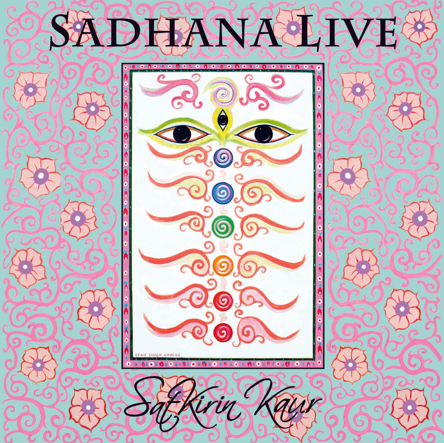Sadhana Live - Satkirin Kaur complete