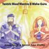 Tantric Mool Mantra & Wahe Guru - Kirtan Singh & Simran Kaur complet
