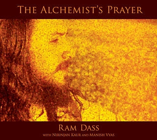La prière de l'alchimiste - Ram Dass terminée