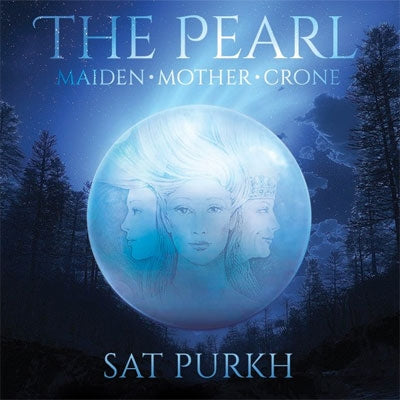 The Pearl: Maiden, Mother, Crone - Sat Purkh Kaur complete