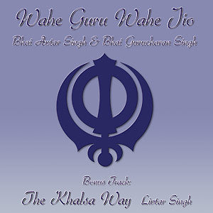 01 Wahe Guru Wahe Jio - Bhai Avtar Singh &amp; Bhai Gurucharan Singh