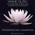 Wahe Guru for Sodarshan Chakra Kriya - Gurucharan Singh Khalsa &amp; Gurusangat Singh