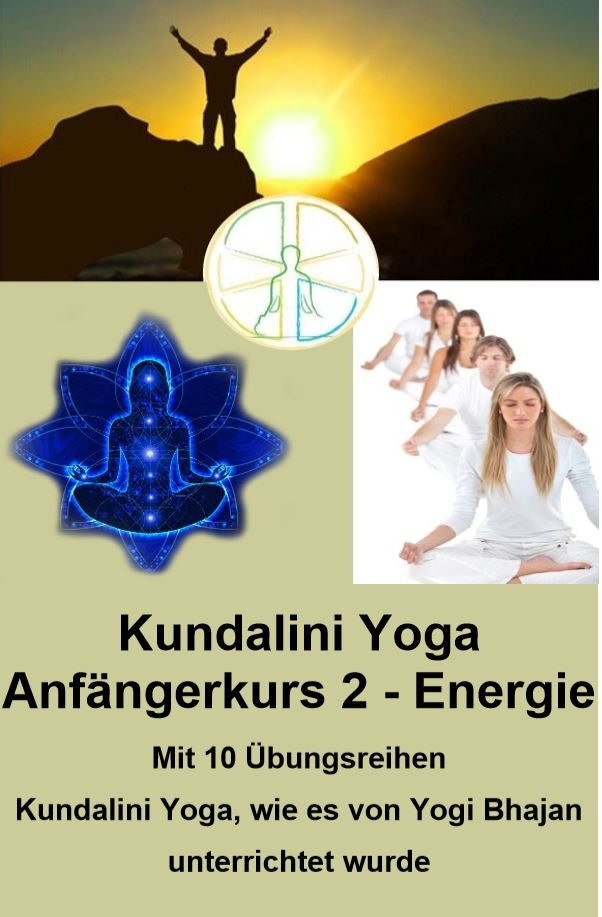 Kundalini Yoga beginners course 2 - for energy - with 10 exercise series - PDF files