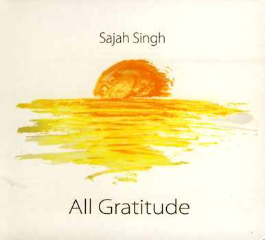 Toute Gratitude - Sajah Singh complet