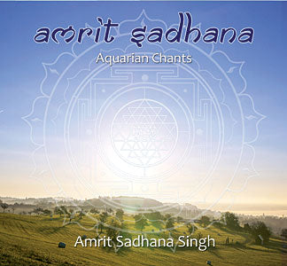 Amrit Sadhana Aquarian Chants - Amrit Sadhana Singh komplett