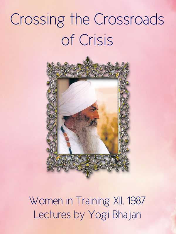 Traverser le carrefour de la crise - Yogi Bhajan - eBook