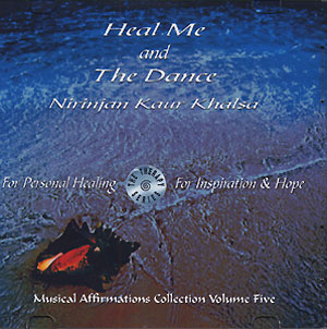 Heal Me - Nirinjan Kaur Khalsa