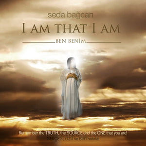 I Am That I Am - Seda Bağcan