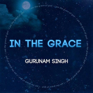 Grace of God - Gurunam Singh