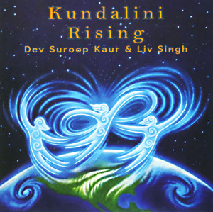 Kundalini Rising - Dev Suroop Kaur & Liv Singh komplett