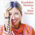 Kundalini Mantras - Maya Fiennes complete