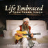 Life Embraced - Tarn Taran Singh