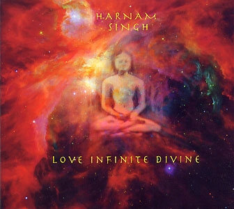 Love Infinite Divine - Harnam Singh komplett