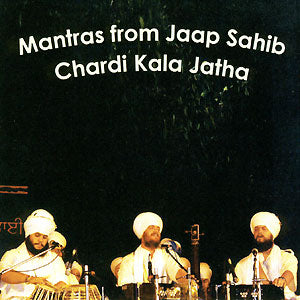 Mantras de Jaap Sahib - Chardi Kala Jatha complet