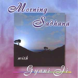Morning Sadhana - Gyani Ji komplett