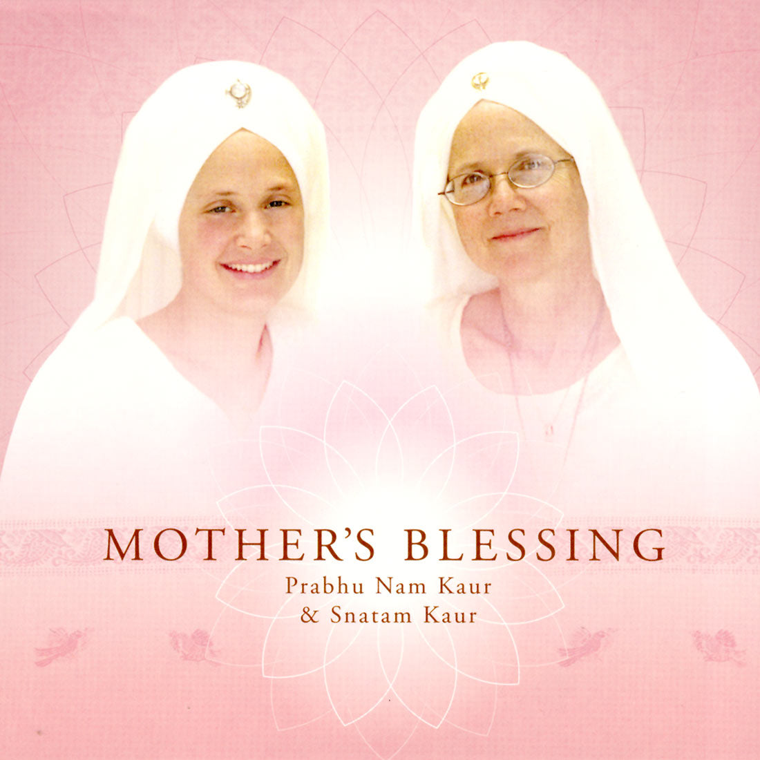Mother's Blessing - Prabhu Nam Kaur & Snatam Kaur komplett