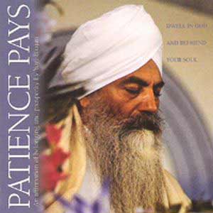 La patience paie - Yogi Bhajan