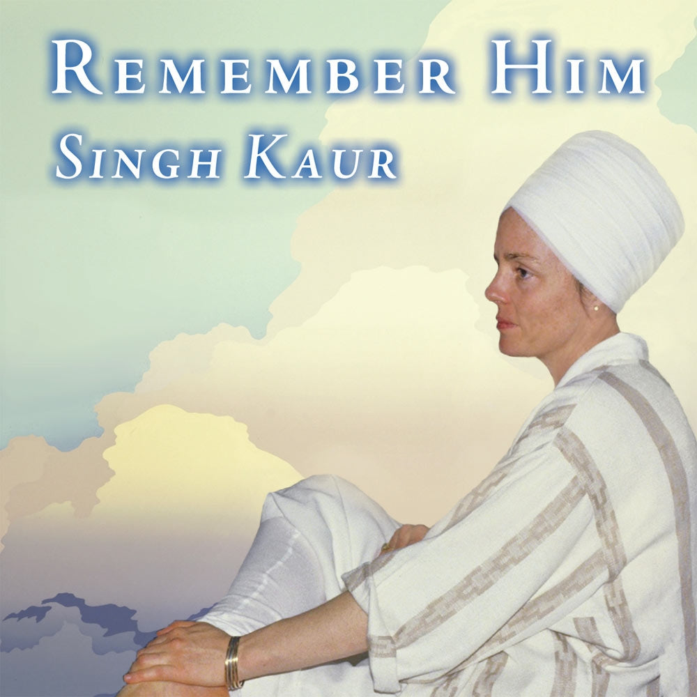 Remember Him - Singh Kaur