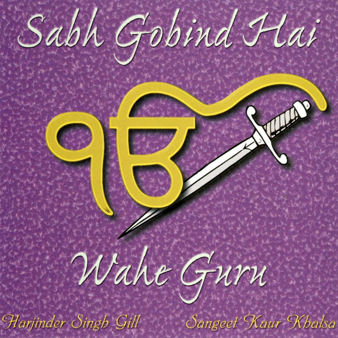 Sabh Gobind Hai - Sangeet Kaur komplett