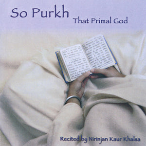 So Purkh - Gurmukhi recitation - Nirinjan Kaur