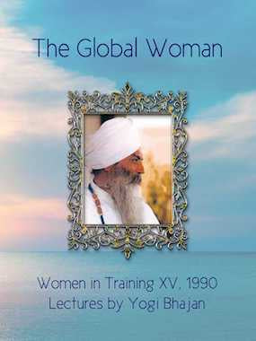 The Global Woman - Yogi Bhajan - eBook