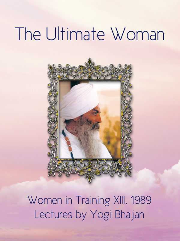 The Ultimate Woman - Yogi Bhajan - eBook