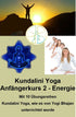 Kundalini Yoga Anfängerkurs 2 - für Energie - mit 10 Übungsreihen - PDF Dateien