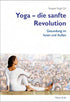 Yoga - The Gentle Revolution, Sangeet Singh Gill - eBook